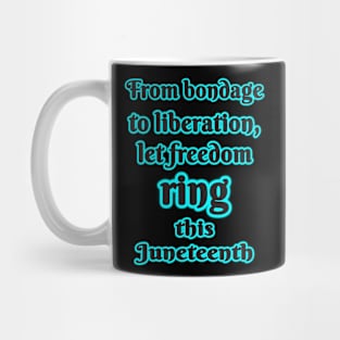 Freedom's Embrace: Commemorating Juneteenth with Inspiring Typography Mug
